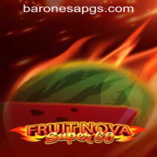 Exploring FruitNovaSuper60: A Blend of Excitement and Strategy